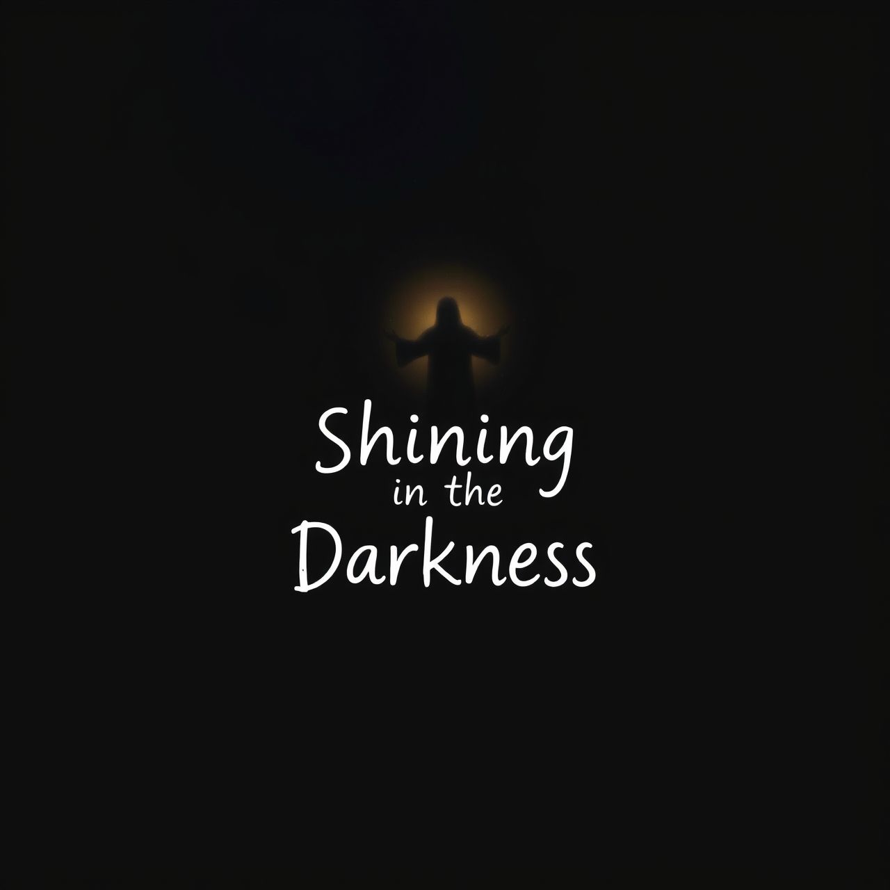 Shining in the Darkness