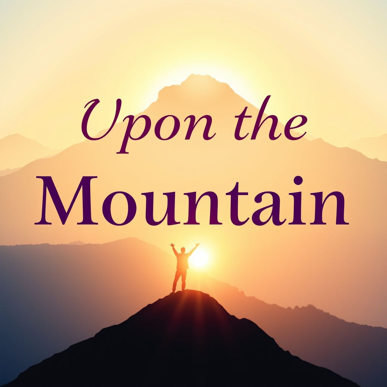 Upon the Mountain